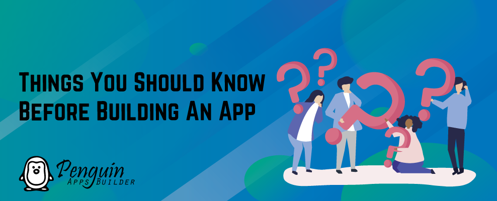 Things you should know before building an app